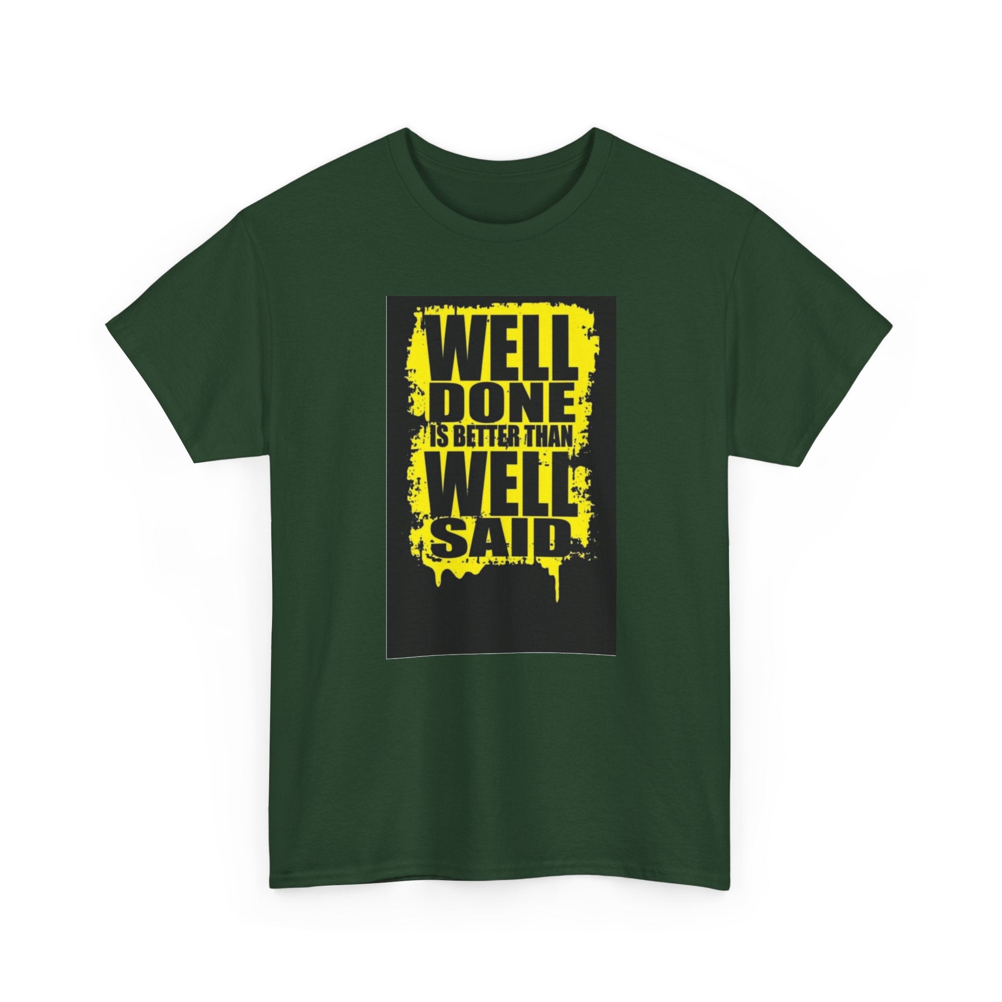 Motivational Quote T-Shirt, Unisex Heavy Cotton Tee, Well Done Well Said Tee, Gift for Graduates, Positive Vibes Tee