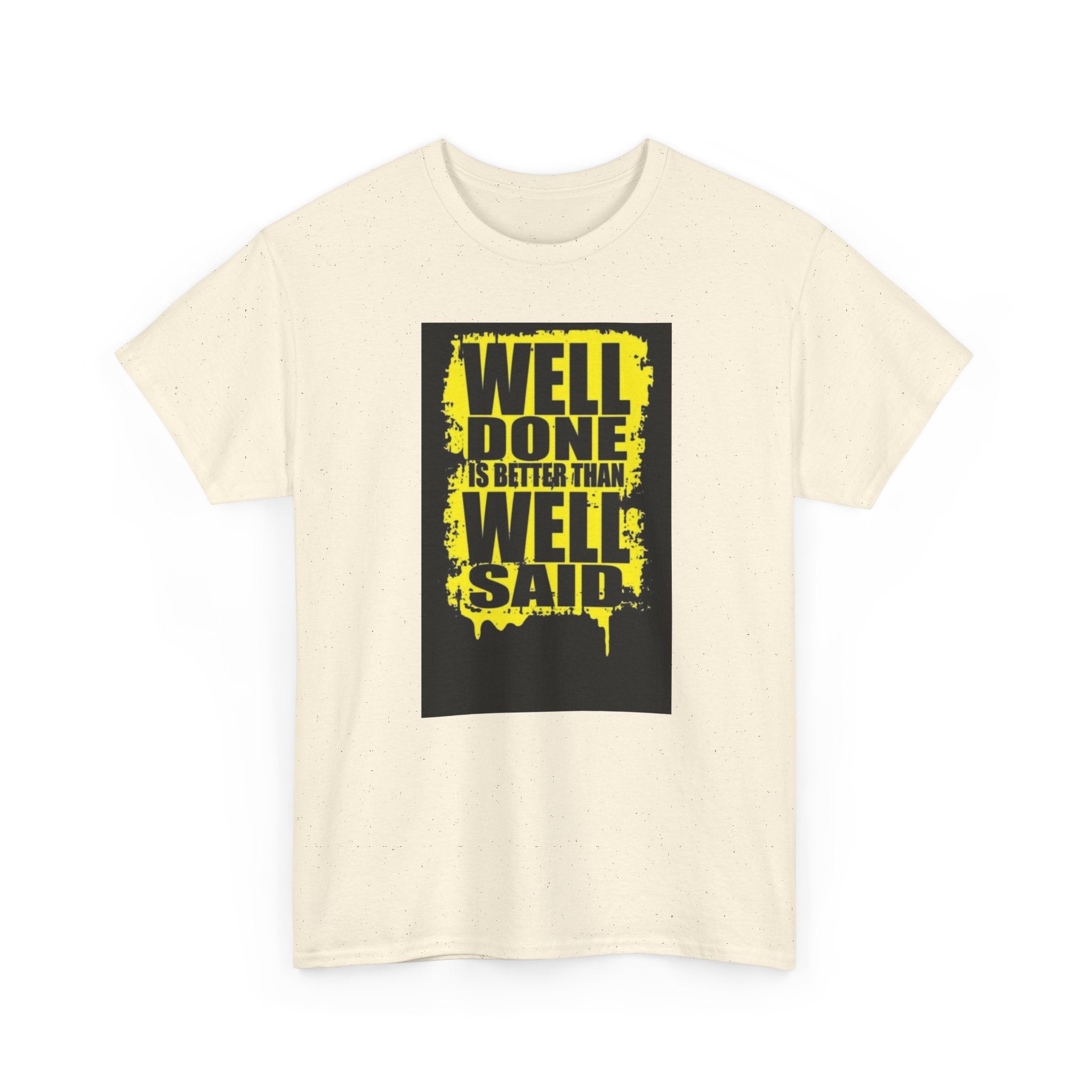 Motivational Quote T-Shirt, Unisex Heavy Cotton Tee, Well Done Well Said Tee, Gift for Graduates, Positive Vibes Tee