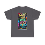 Creative Expression Unisex Heavy Cotton Tee - "Paint Your Own Story" Shirt, Casual Fashion, Gift, Motivational Wear, Artistic Style