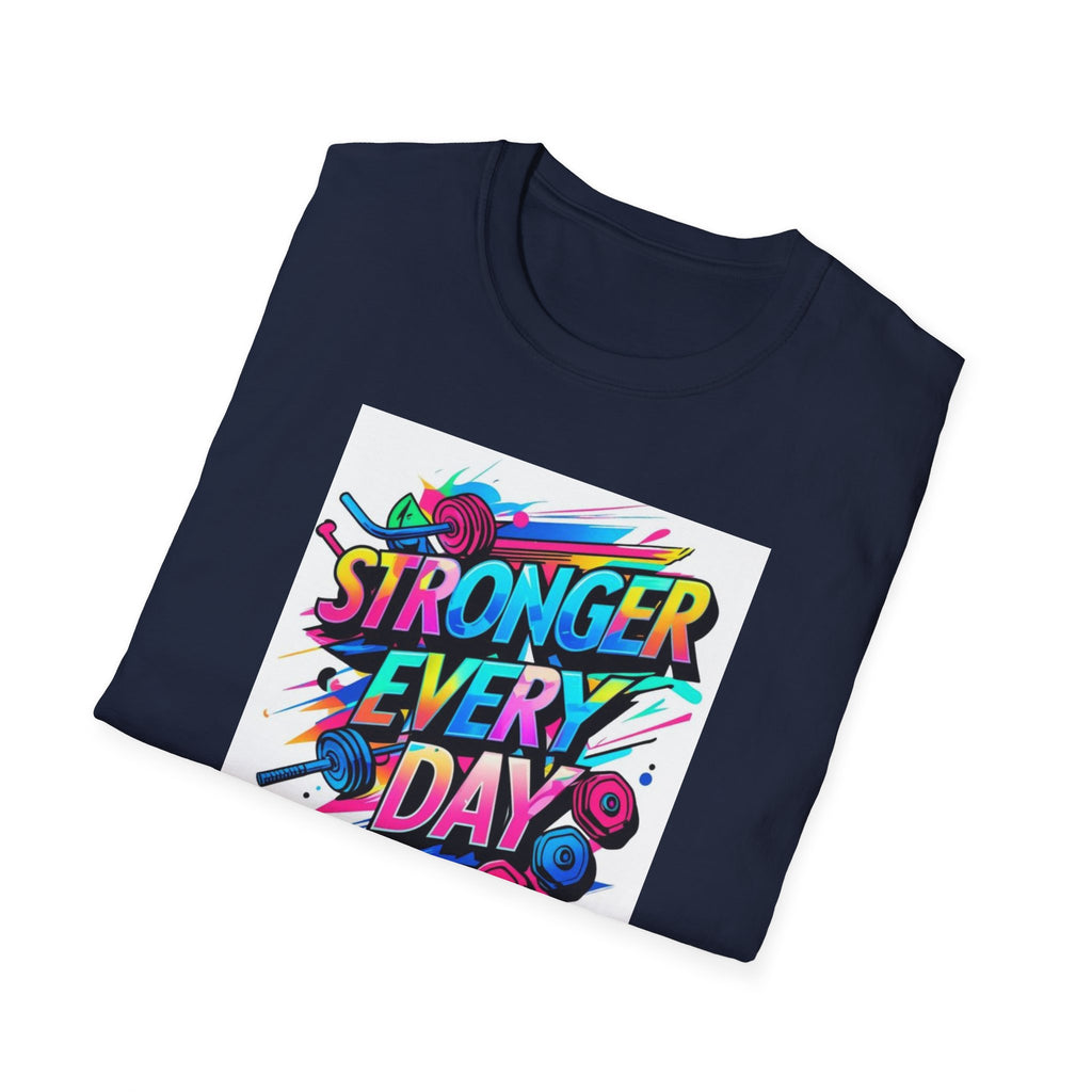 Stronger Every Day T-Shirt, Motivational Tee, Fitness Apparel, Unisex Activewear, Workout Shirt, Gift for Him/Her