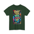 Creative Expression Unisex Heavy Cotton Tee - "Paint Your Own Story" Shirt, Casual Fashion, Gift, Motivational Wear, Artistic Style