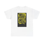 Motivational Quote T-Shirt, Unisex Heavy Cotton Tee, Well Done Well Said Tee, Gift for Graduates, Positive Vibes Tee