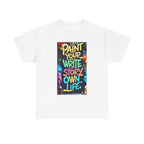 Creative Expression Unisex Heavy Cotton Tee - "Paint Your Own Story" Shirt, Casual Fashion, Gift, Motivational Wear, Artistic Style