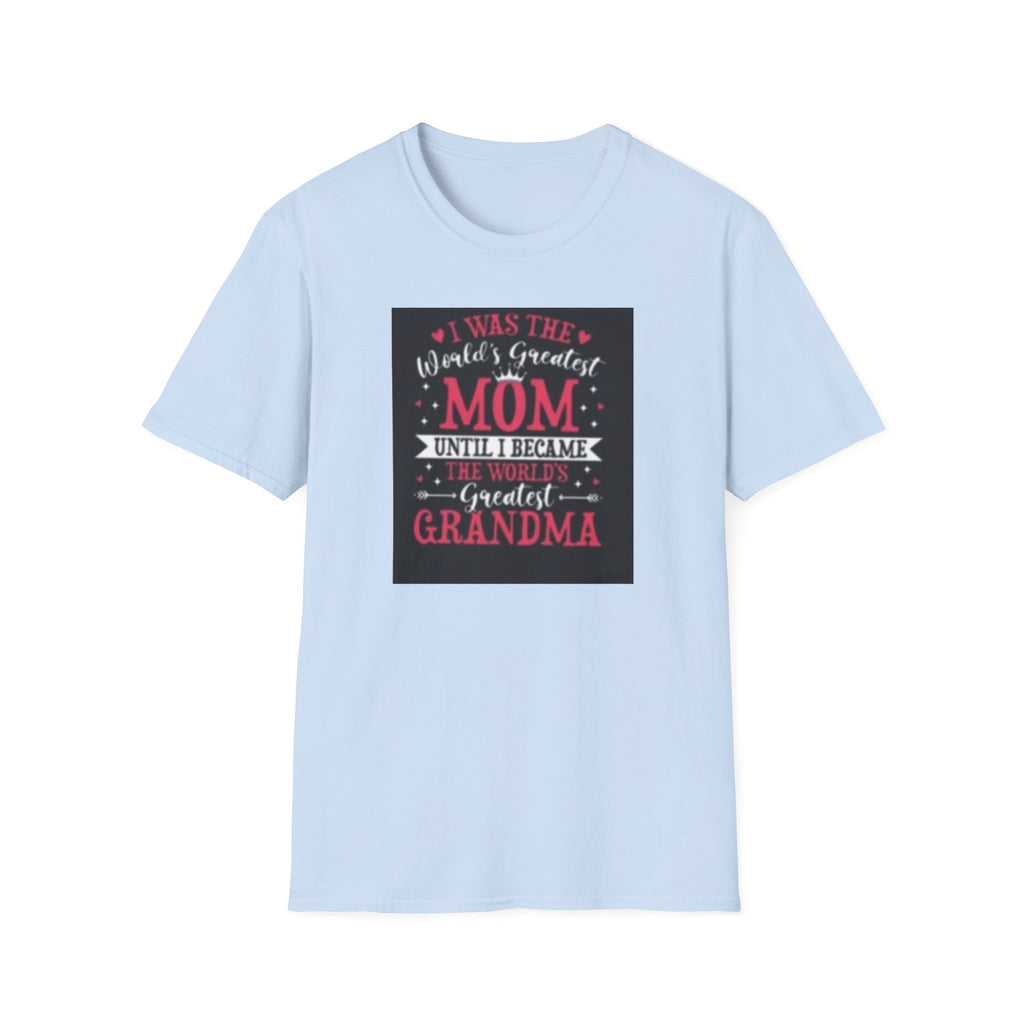 I Was The World's Greatest Mom Until I Became Grandma T-Shirt, Funny Family Gift, Mother's Day T-Shirt, Grandma Shirt, Birthday Gift, [...]