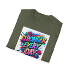 Stronger Every Day T-Shirt, Motivational Tee, Fitness Apparel, Unisex Activewear, Workout Shirt, Gift for Him/Her