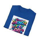 Stronger Every Day T-Shirt, Motivational Tee, Fitness Apparel, Unisex Activewear, Workout Shirt, Gift for Him/Her