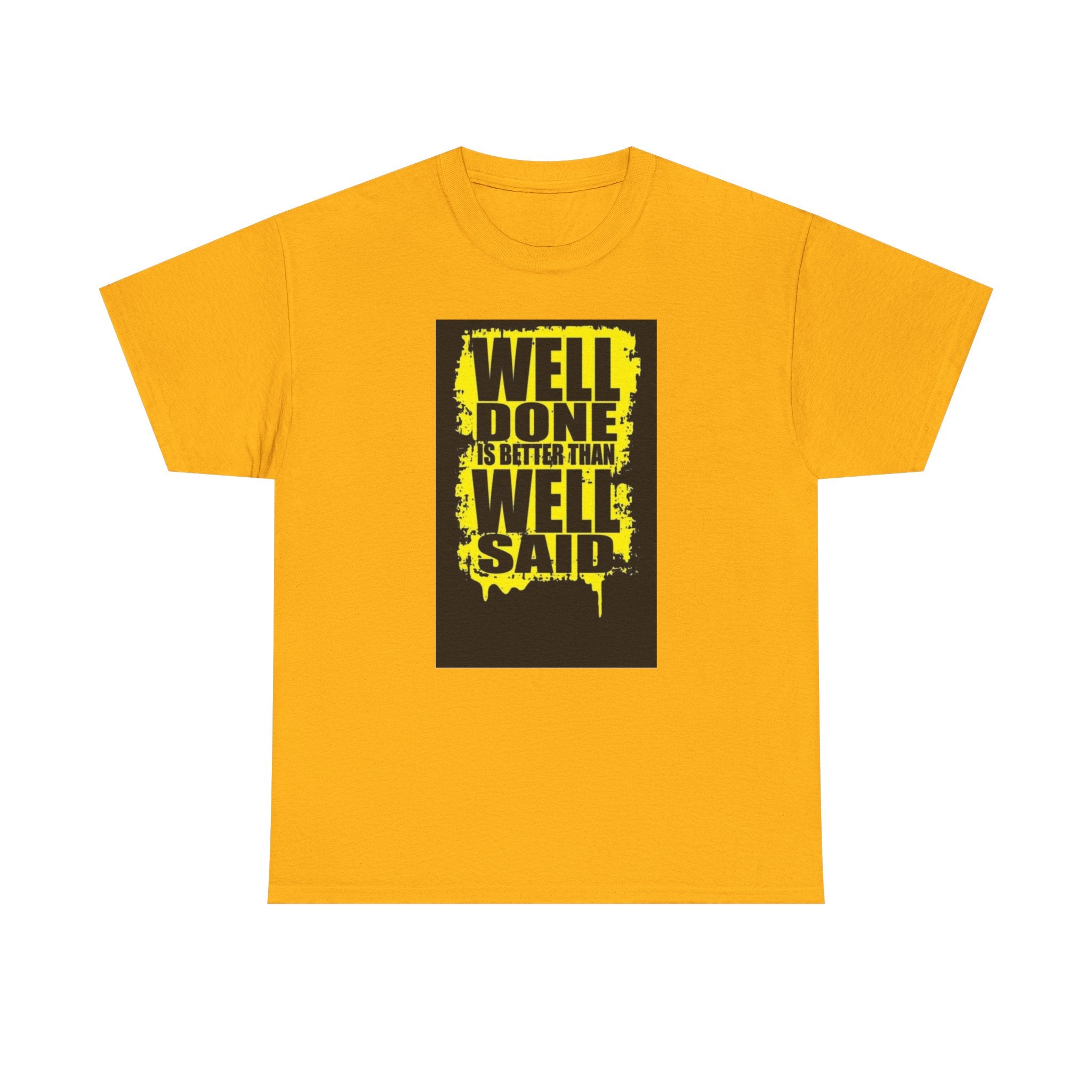 Motivational Quote T-Shirt, Unisex Heavy Cotton Tee, Well Done Well Said Tee, Gift for Graduates, Positive Vibes Tee