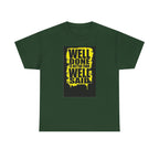 Motivational Quote T-Shirt, Unisex Heavy Cotton Tee, Well Done Well Said Tee, Gift for Graduates, Positive Vibes Tee