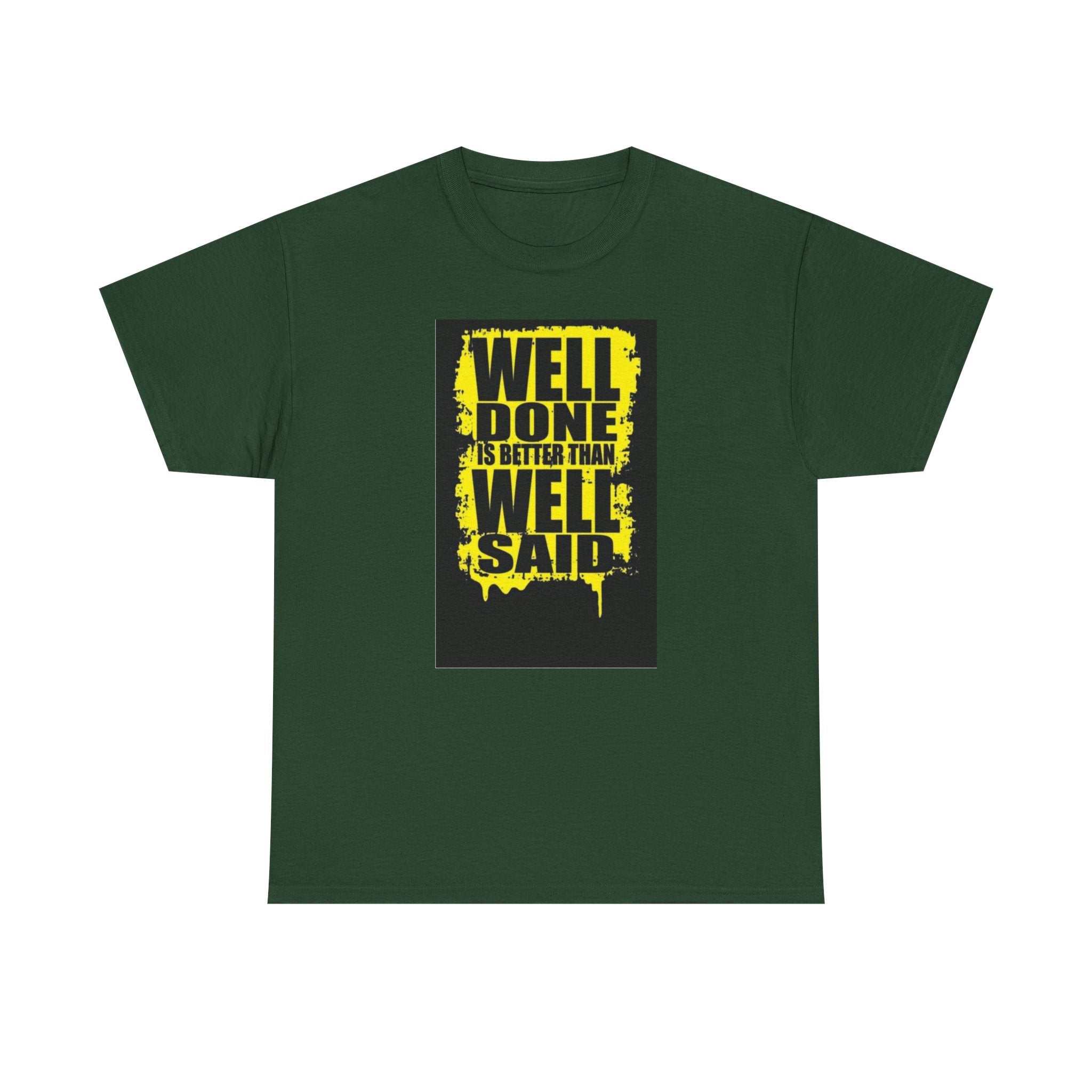 Motivational Quote T-Shirt, Unisex Heavy Cotton Tee, Well Done Well Said Tee, Gift for Graduates, Positive Vibes Tee