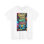 Creative Expression Unisex Heavy Cotton Tee - "Paint Your Own Story" Shirt, Casual Fashion, Gift, Motivational Wear, Artistic Style