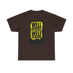 Motivational Quote T-Shirt, Unisex Heavy Cotton Tee, Well Done Well Said Tee, Gift for Graduates, Positive Vibes Tee