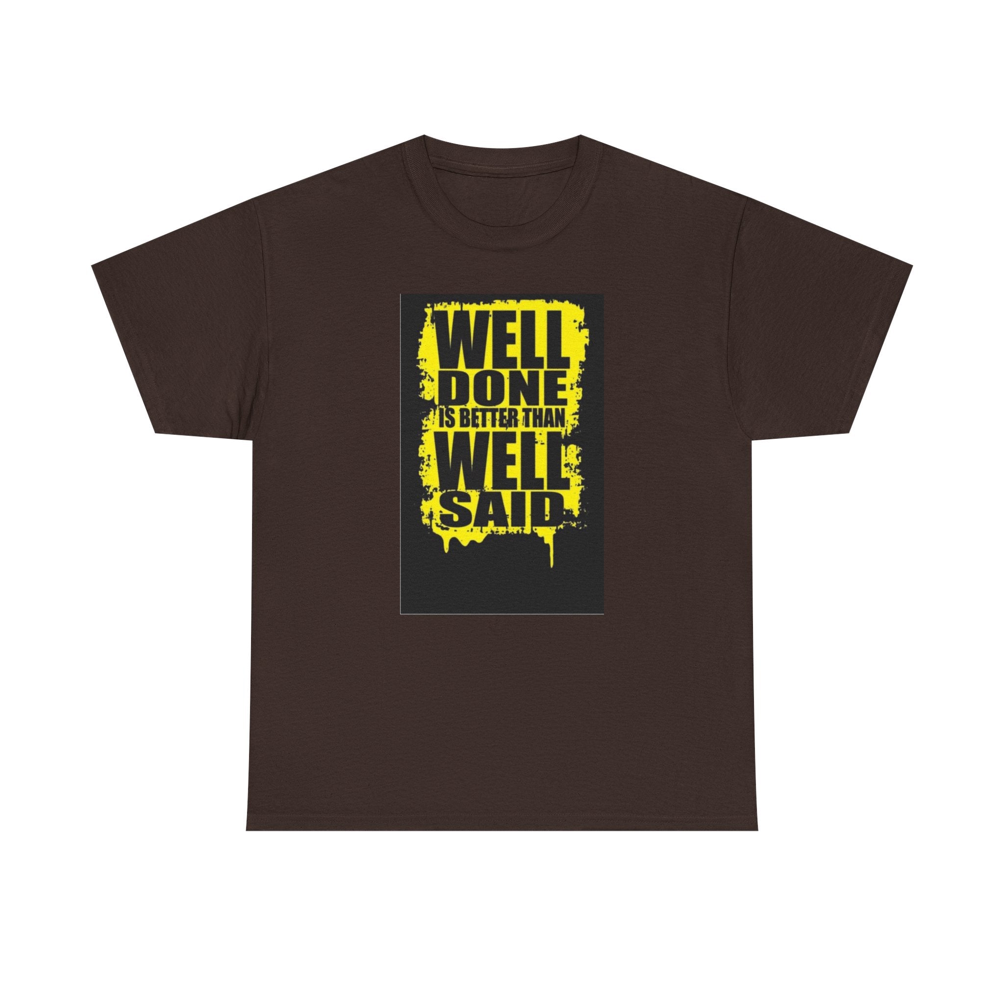 Motivational Quote T-Shirt, Unisex Heavy Cotton Tee, Well Done Well Said Tee, Gift for Graduates, Positive Vibes Tee