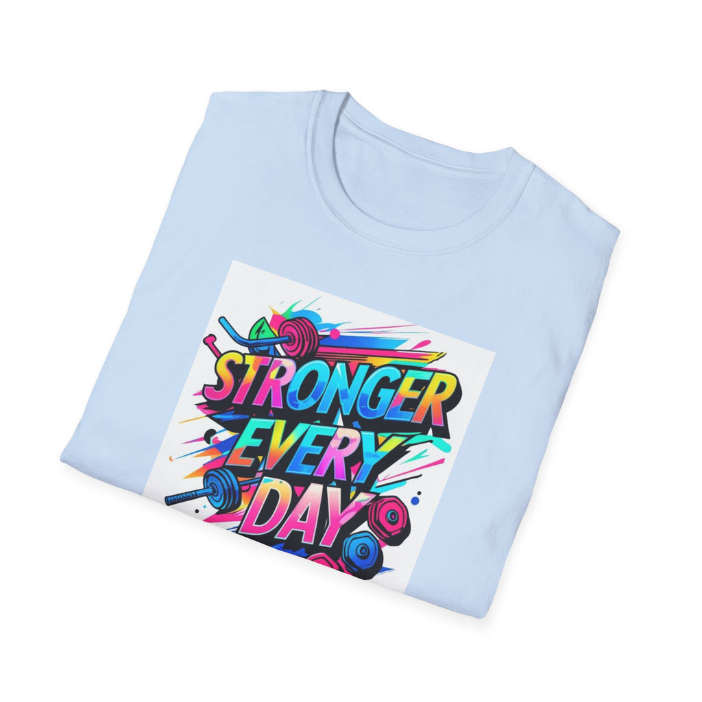 Stronger Every Day T-Shirt, Motivational Tee, Fitness Apparel, Unisex Activewear, Workout Shirt, Gift for Him/Her