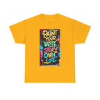 Creative Expression Unisex Heavy Cotton Tee - "Paint Your Own Story" Shirt, Casual Fashion, Gift, Motivational Wear, Artistic Style