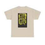 Motivational Quote T-Shirt, Unisex Heavy Cotton Tee, Well Done Well Said Tee, Gift for Graduates, Positive Vibes Tee